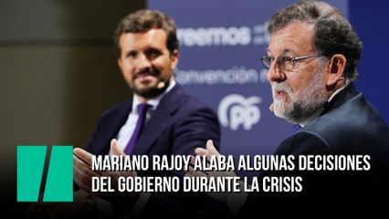 Mariano Rajoy alaba algunas decisiones del Gobierno durante la crisis