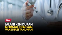 Jalani kehidupan normal dengan vaksinasi tahunan