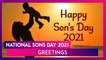 Happy Son's Day 2021 WhatsApp Messages, Quotes and Greetings to Send All Beloved Boys of The Family