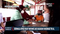 Dermaga Speed Boat Wayame Jadi Sasaran Vaksinasi TNI AL