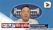 Pres. Duterte, ipinag-utos ang masusing imbestigasyon sa pagkamatay ni Bree Jonson