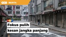 Fokus usaha pemulihan ‘parut jangka panjang’ kesan pandemik