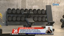 Pagbubukas ng mga gym kahit sa limitadong kapasidad sa mga lugar na naka-Alert Level 4, inihain sa IATF | 24 Oras
