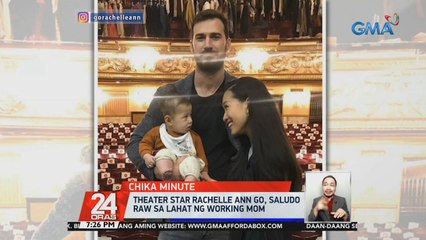 Theater star Rachelle Ann Go, saludo raw sa lahat ng working mom | 24 Oras