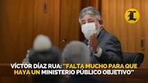 Víctor Díaz Rua: “Falta mucho para que haya un Ministerio Público objetivo”