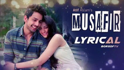 Musafir Lyrical Video Song - Atif Aslam - Palak Muchhal - Sweetiee Weds NRI - LATEST HINDI SAD SONG