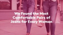 We Found Some of the Most Comfortable Pairs of Jeans for Women