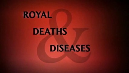 Royal Deaths and Diseases: Living By The Sword - Full Documentary