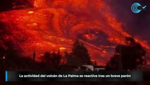 La actividad del volcán de La Palma se reactiva tras un breve parón