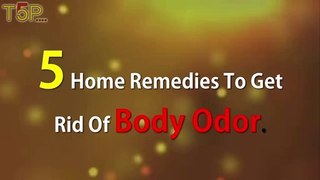 How to Get Rid of Body Odour Naturally at Home | 5 Remedies for Underarm Odor Permanently.