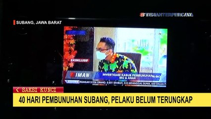 Télécharger la video: 40 Hari Pembunuhan Subang, Pelaku Belum Juga Terungkap