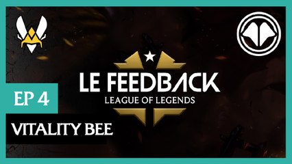 LoL LFL - The Feedback Episódio 4: Vitality Bee