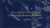 ستضم مدينة Neom أكاديمية للتدريب على الرياضات الإلكترونية