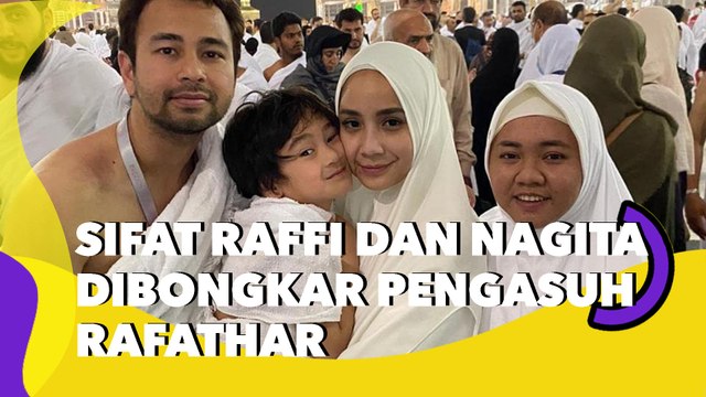Sifat Raffi dan Nagita Dibongkar Pengasuh Rafathar: Memanusiakan Manusia!