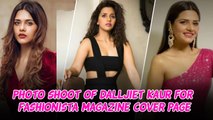 Photo Shoot Of Dalljiet Kaur For Fashionista Magazine Cover Page