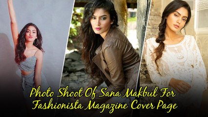 Photo Shoot Of Sana Makbul For Fashionista Magazine Cover Page