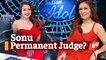 Indian Idol: Will Sonu Kakkar Permanently Replace Sister Neha As Judge? Neha Reveals!