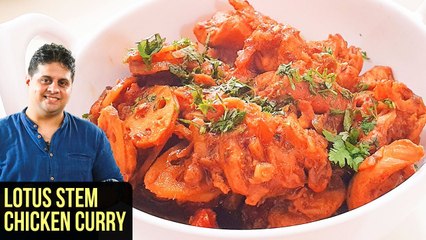 Lotus Stem Chicken Curry | How To Make Lotus Stem Chicken Curry | Chicken Curry Recipe by Prateek