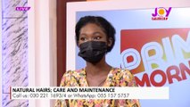 Natural Hair: Care and maintenance - Prime Morning on Joy Prime (28-9-21)
