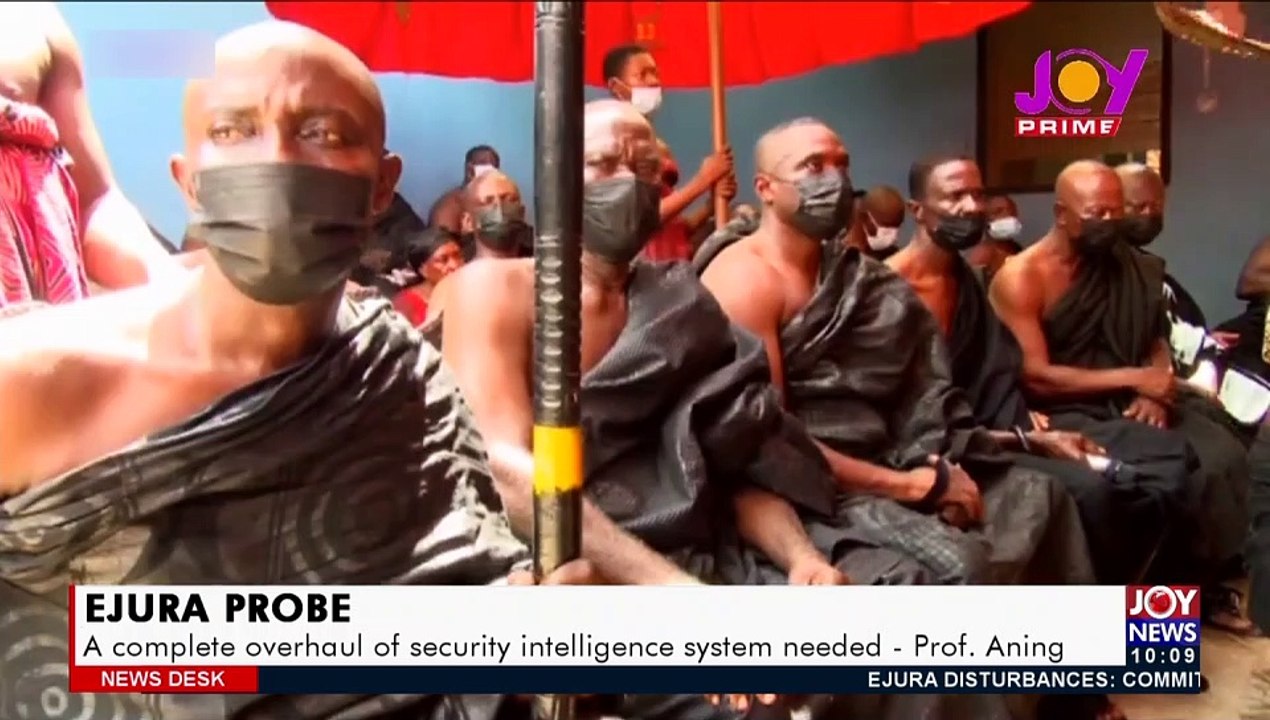 EJURA Probe: A complete overhaul of security intelligence system needed – Prof. Aning  (28-9-21)