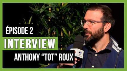Dofus : Anthony "Tot" Roux : Interview épisode 2/3