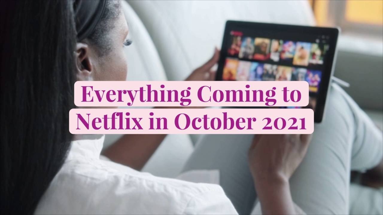 Everything Coming to Netflix in October 2021