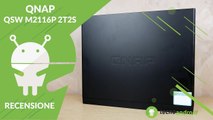 RECENSIONE QNAP QSW M2116P 2T2S: PoE fa la DIFFERENZA