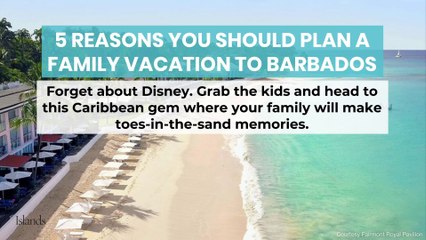 Download Video: 5 Reasons You Should Plan a Family Vacation to Barbados