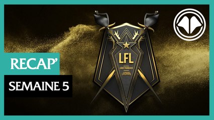 LoL LFL : Recap' de la semaine 5