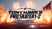 Test de Tony Hawk's Pro Skater 1 + 2 PC, PS4, Xbox One