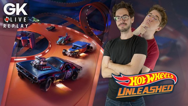 [GK Live Replay] Hubert et Julien jouent aux petites voitures dans Hot Wheels Unleashed
