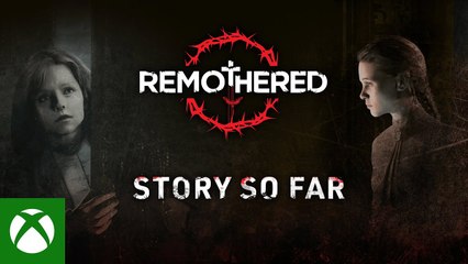 Remothered - Broken Porcelain : The Story so Far,  trailer résumé