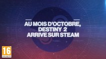 Destiny 2 : quitte Blizzard et rejoint Steam