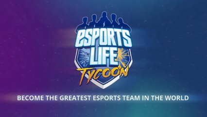 Esports Life Tycoon arrive sur Google Play et App Store ce 19 décembre
