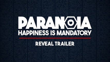 Test Paranoia - Happiness is Mandatory sur PC, PS4, Xbox One