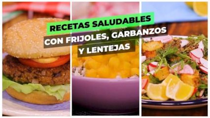 Recetas saludables con frijoles, garbanzo y lentejas.| Cocina Delirante