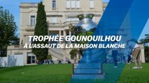 Trophée Gounouilhou : À l'assaut de la Maison Blanche