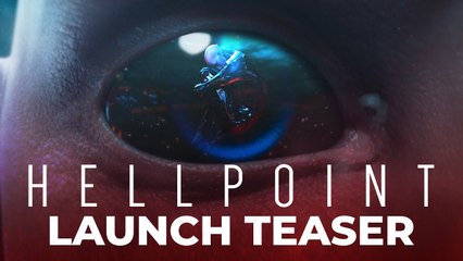 Hellpoint : launch teaser, report