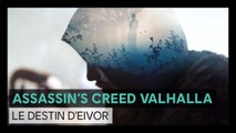 Assassin's Creed Valhalla : Trailer Le Destin d'Eivor