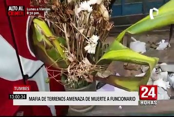Tumbes: funcionario regional recibe arreglo fúnebre de traficantes de terrenos