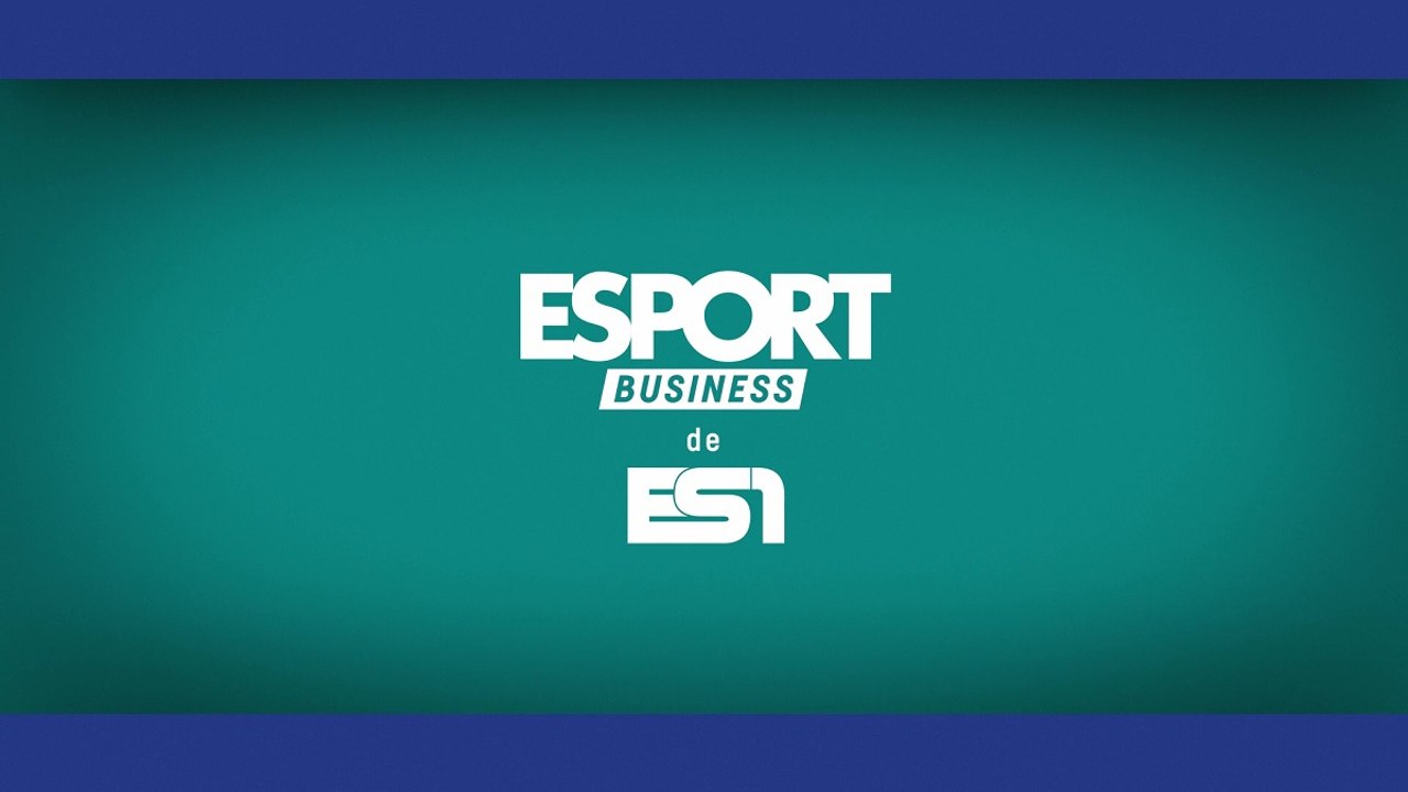 Esport Business de ES1 : Comment l'esport attire-t-il de nouveaux investisseurs ?