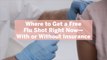 Where to Get a Free Flu Shot Right Now—With or Without Insurance