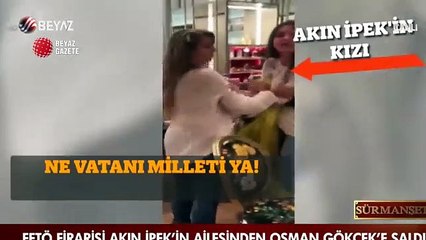 FETÖ'cü Akın İpek'in ailesinden Osman Gökçek'e saldırı!