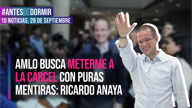 AMLO busca meterme a la cárcel con puras mentiras: Ricardo Anaya