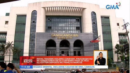 Royal Traders Holding Company, pinagbabayad ng Sandiganbayan sa gobyerno para sa mga ill-gotten deposits ng pamilya Marcos | UB