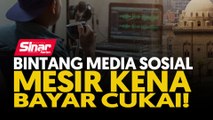 Bintang media sosial Mesir kena bayar cukai!