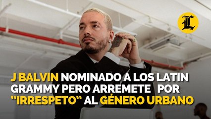 J Balvin está nominado, pero arremete contra los Latin Grammy por “irrespetar” el género urbano