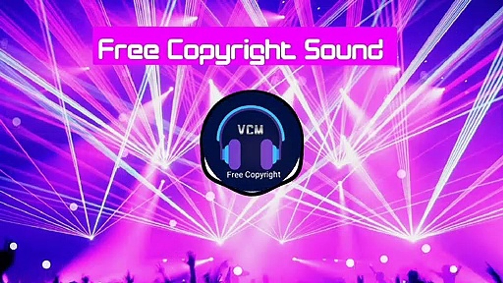 Free Copyright Sound  (EDM)  Free to use