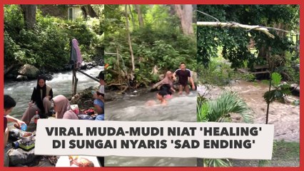 Viral Muda-mudi Niat 'Healing' di Sungai Nyaris 'Sad Ending', Telat Sedikit Auto Beda Alam