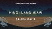 Selena Marie - Hindi Lang Ikaw (Official Lyric Video)